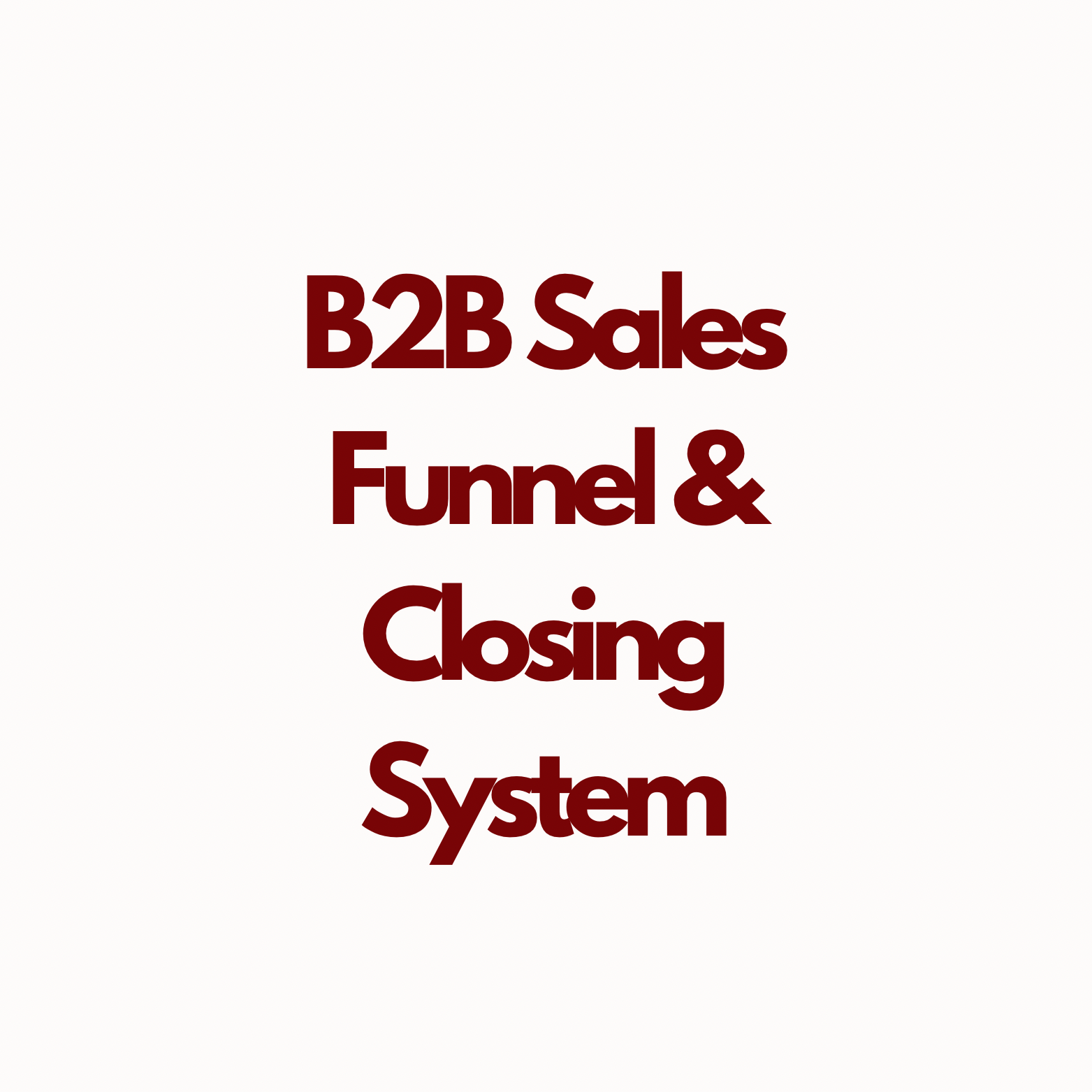 B2B Sales Funnel & Closing System